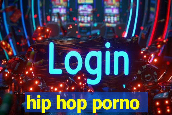 hip hop porno